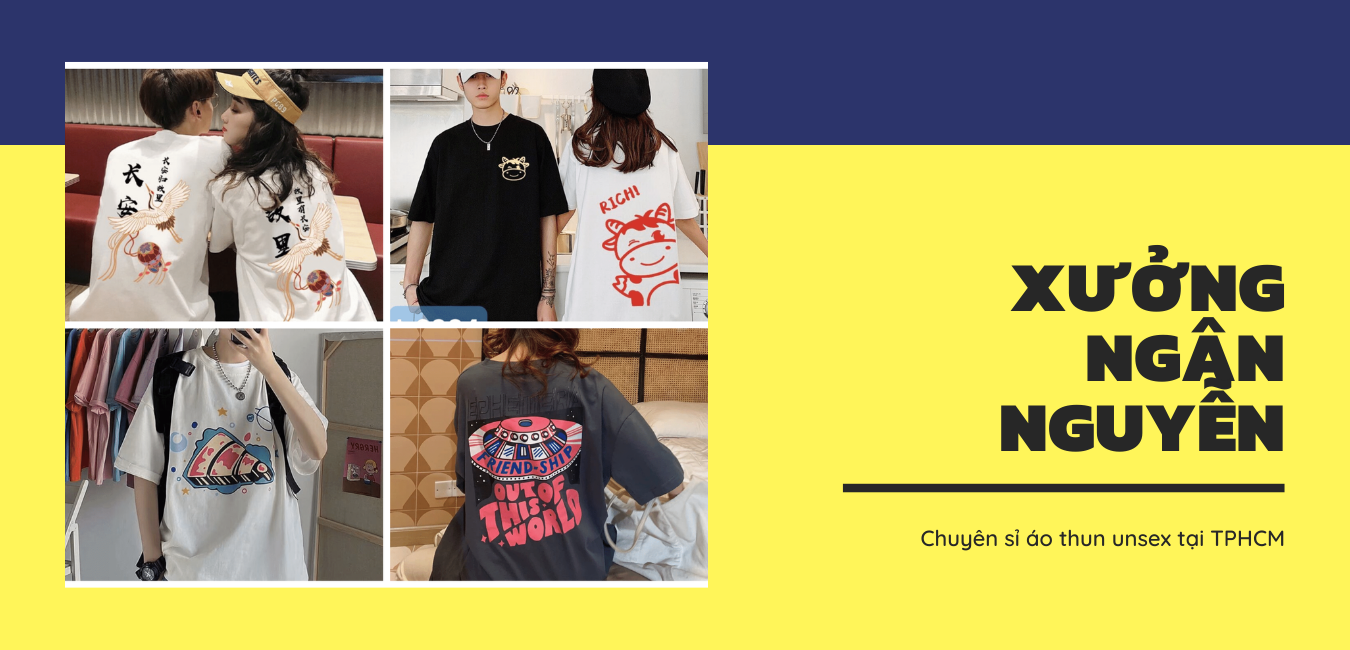 Top 10 xưởng sỉ áo thun unisex hàng đầu Việt Nam (mới nhất 2021)